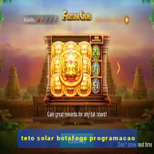 teto solar botafogo programacao